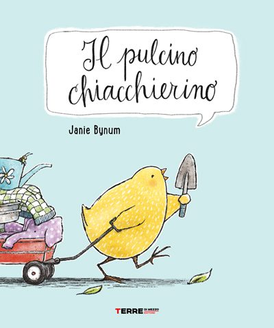 La copertina del libro "il pulcino chiacchierino", uno dei tanti Libri per bambini a Spinea che si possono trovare da Il Palloncino Blu