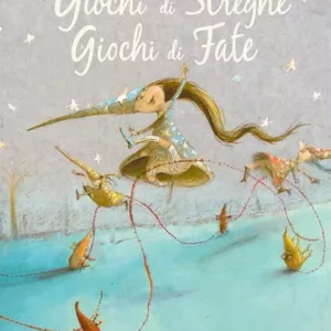 Giochi di streghe Giochi di fate